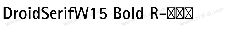 DroidSerifW15 Bold R字体转换